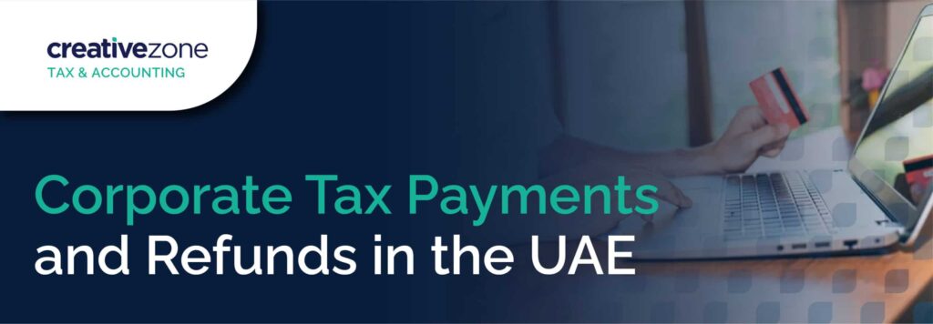 Corporate Tax Payments and refund