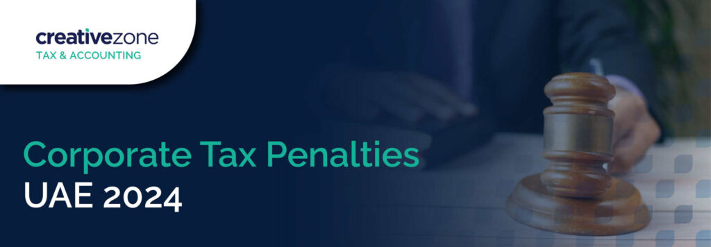 Corporate Tax Penalties UAE 2024