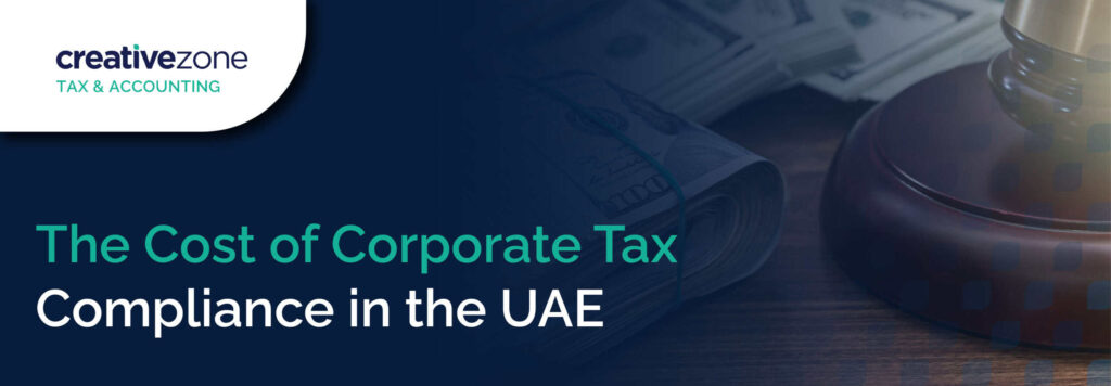 The Cost of Corporate Tax Compliance in the UAE