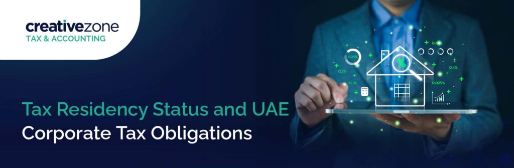 Tax Residency Status & UAE Corporate Tax Obligations