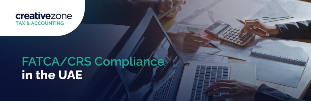 FATCA/CRS Compliance in the UAE