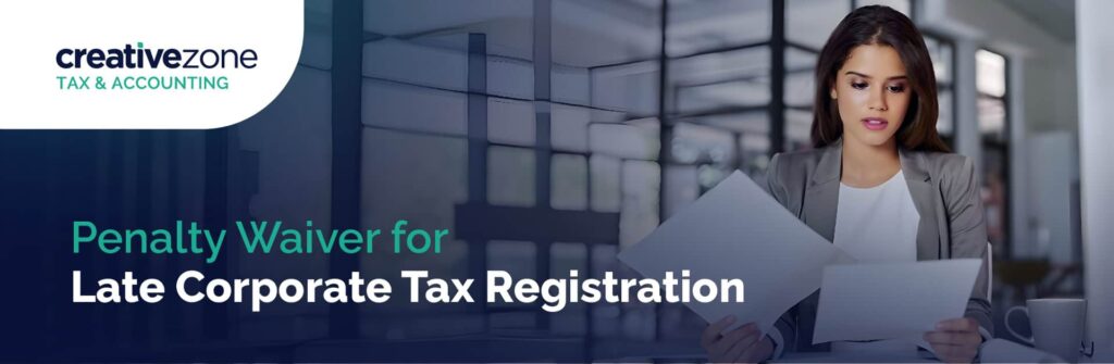 Penalty Waiver for Late Corporate Tax Registration